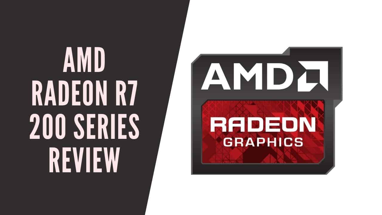 AMD Radeon R7 200 Series Review