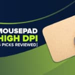 Best Mousepad For High DPI [7 Amazing Picks Reviewed]